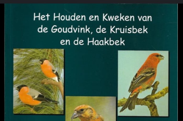 het houden en kweken van de goudvink, de kruisbek en de haakbek